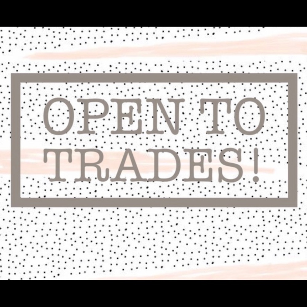 OPEN TO TRADES!!
